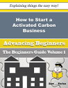 How to Start a Activated Carbon Business (Beginners Guide) How to Start a Activa...