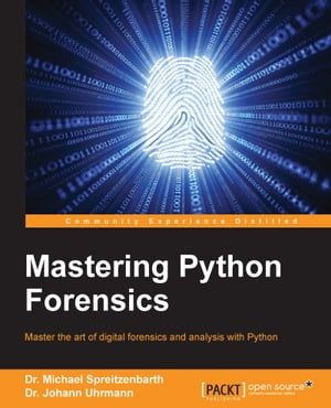 ŷKoboŻҽҥȥ㤨Mastering Python ForensicsŻҽҡ[ Dr. Michael Spreitzenbarth ]פβǤʤ5,298ߤˤʤޤ