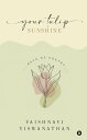 ŷKoboŻҽҥȥ㤨Your Tulip Sunshine Rays of PoetryŻҽҡ[ Vaishnavi Viswanathan ]פβǤʤ103ߤˤʤޤ