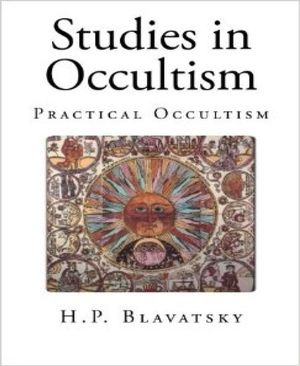 Studies in Occultism【電子書籍】 H. P. Blavatsky