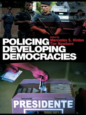 Policing Developing Democracies