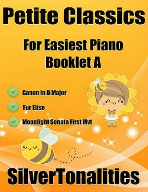 Petite Classics for Easiest Piano Booklet A