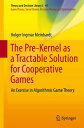 ŷKoboŻҽҥȥ㤨The Pre-Kernel as a Tractable Solution for Cooperative Games An Exercise in Algorithmic Game TheoryŻҽҡ[ Holger Ingmar Meinhardt ]פβǤʤ6,076ߤˤʤޤ