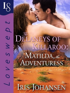 The Delaneys of Killaroo: Matilda, the Adventuress