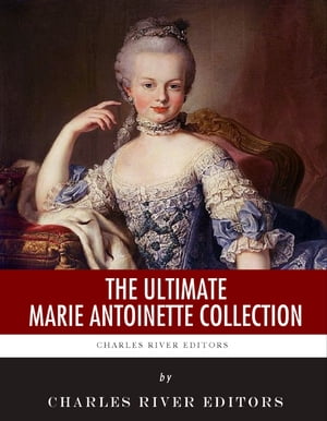 The Ultimate Marie Antoinette Collection