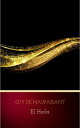 El Horla【電子書籍】[ Guy de Maupassant ]