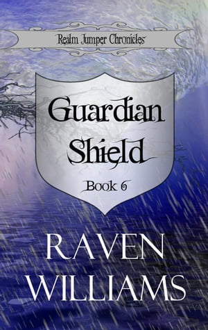 Guardian Shield Realm Jumper Chronicles, #6【