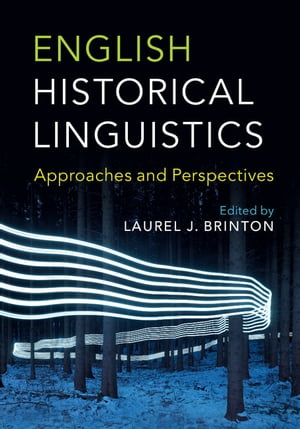 English Historical Linguistics Approaches and Perspectives【電子書籍】