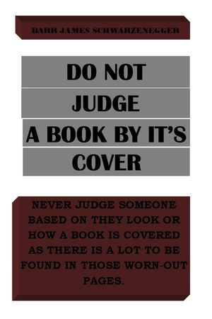 DO NOT JUDGE A BOOK BY IT’S COVER