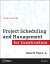 Project Scheduling and Management for Construction