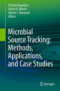 Microbial Source Tracking: Methods, Applications, and Case Studies【電子書籍】