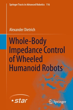 ŷKoboŻҽҥȥ㤨Whole-Body Impedance Control of Wheeled Humanoid RobotsŻҽҡ[ Alexander Dietrich ]פβǤʤ12,154ߤˤʤޤ