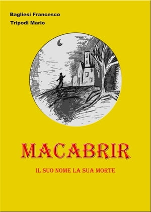 macabrir il suo nome la sua morte【電子書籍