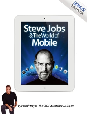 STEVE JOBS & THE WORLD OF MOBILE