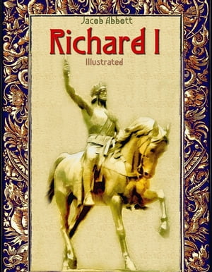 Richard I: Illustrated