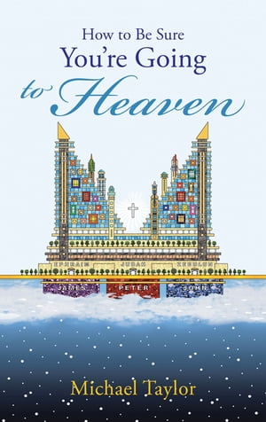 How to Be Sure You’Re Going to Heaven【電子