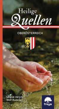 Heilige Quellen in Ober?sterreich【電子書籍】[ Siegrid Hirsch ]