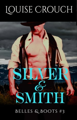 Silver & Smith (Belles & Boots #3)【電子書