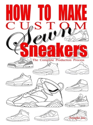 How to Make Custom Sewn Sneakers