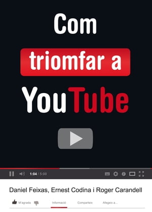 Com triomfar a YouTube【電子書籍】[ Ernest Codina ]