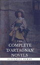 Alexandre Dumas: The Complete'D'Artagnan' Novels