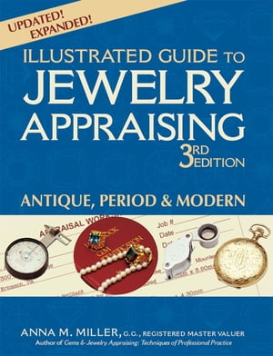 Illustrated Guide to Jewelry Appraising, 3rd Edition