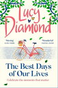 ŷKoboŻҽҥȥ㤨The Best Days of Our Lives the big-hearted and uplifting novel from the author of ANYTHING COULD HAPPENŻҽҡ[ Lucy Diamond ]פβǤʤ1,388ߤˤʤޤ