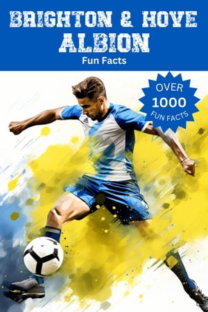 Brighton & Hove Albion Fun Facts【電子書籍