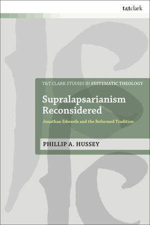 Supralapsarianism Reconsidered