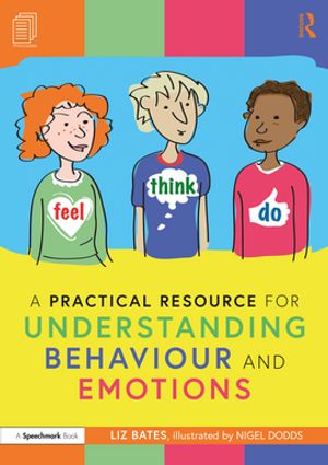 A Practical Resource for Understanding Behaviour and Emotions【電子書籍】[ Liz Bates ]
