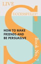 ŷKoboŻҽҥȥ㤨Live Successfully! Book No. 7 - How to Make Friends and be PersuasiveŻҽҡ[ D. N. McHardy ]פβǤʤ1,122ߤˤʤޤ