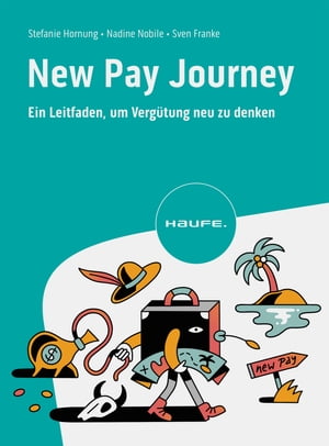 New Pay Journey Ein Leitfaden, um Verg?tung neu zu denken