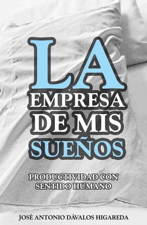 La empresa de mis sueños