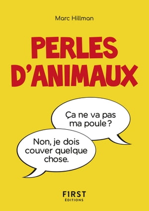 Le petit livre des perles d'animauxŻҽҡ[ Marc Hillman ]