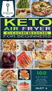Keto Air Fryer Cookbook For Beginners 4 100 Keto