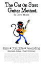 ŷKoboŻҽҥȥ㤨The Cat On Strat Guitar Method Teach yourself or others to play guitar with the Cat on Strat Guitar Method, learn: picking out equipment, tuning, scales, chords, riffs, tablature, strumming, harmonics, double stops, legato, timing, song ŻҽҡۡפβǤʤ872ߤˤʤޤ