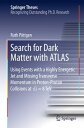 Search for Dark Matter with ATLAS Using Events w