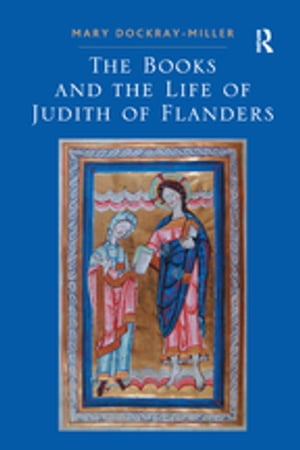 The Books and the Life of Judith of Flanders【