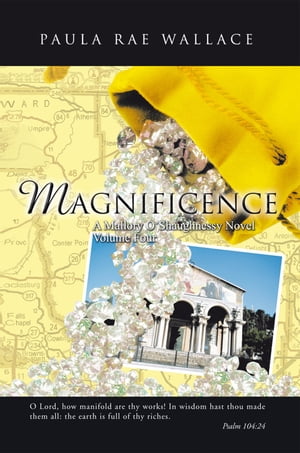 Magnificence a Mallory O’Shaughnessy Novel Volume Four