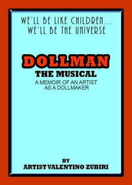 Dollman The Musical: A Memoir of an Artist as a Dollmaker【電子書籍】[ Valentino Zubiri ]