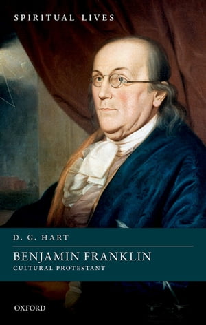 Benjamin Franklin Cultural Protestant