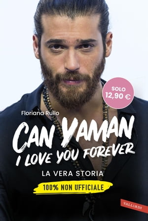 Can Yaman, I love you forever La vera storia. 100% non ufficialeŻҽҡ[ Floriana Rullo ]