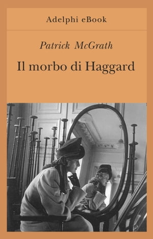 Il morbo di Haggard【電子書籍】[ Patrick M