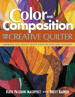 Color and Composition for the Creative Quilter