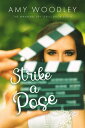 Strike A Pose【電子書籍】[ Amy Woodley ]