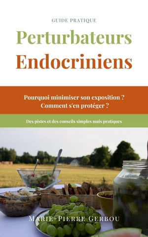 Guide pratique des perturbateurs endocriniens【