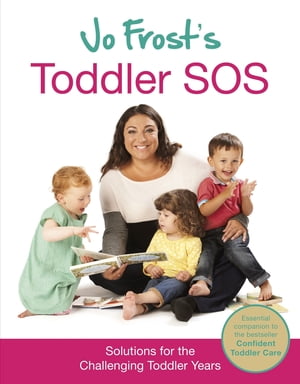 Jo Frost's Toddler SOS