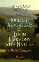 Journeys, Adventures Life in Harmony with Nature 6 Book Collection (Illustrated) Including Walden, A Week on the Concord and Merrimack Rivers, The Maine Woods, Cape Cod, A Yankee in Canada Canoeing in the Wilderness - North Ameri【電子書籍】