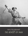 The Revolt of ManŻҽҡ[ Walter Besant ]