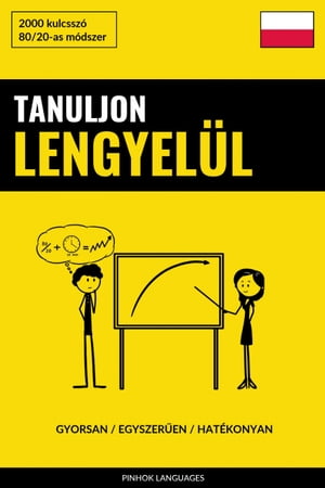 Tanuljon Lengyelül - Gyorsan / Egyszerűen / Hatékonyan